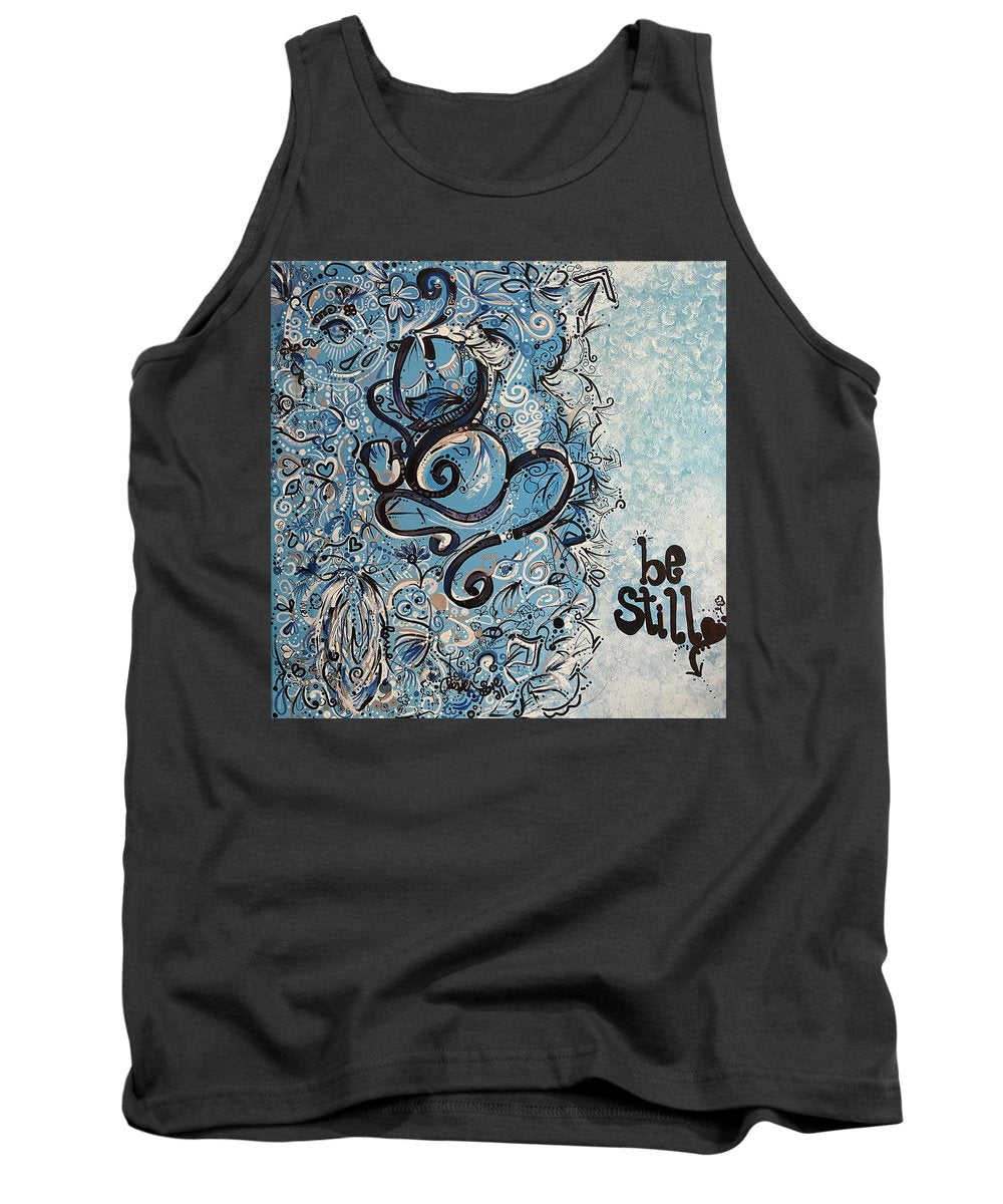 Be Still - Abstract Collection - Tank Top