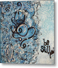 Be Still - Abstract Collection - Metal Print