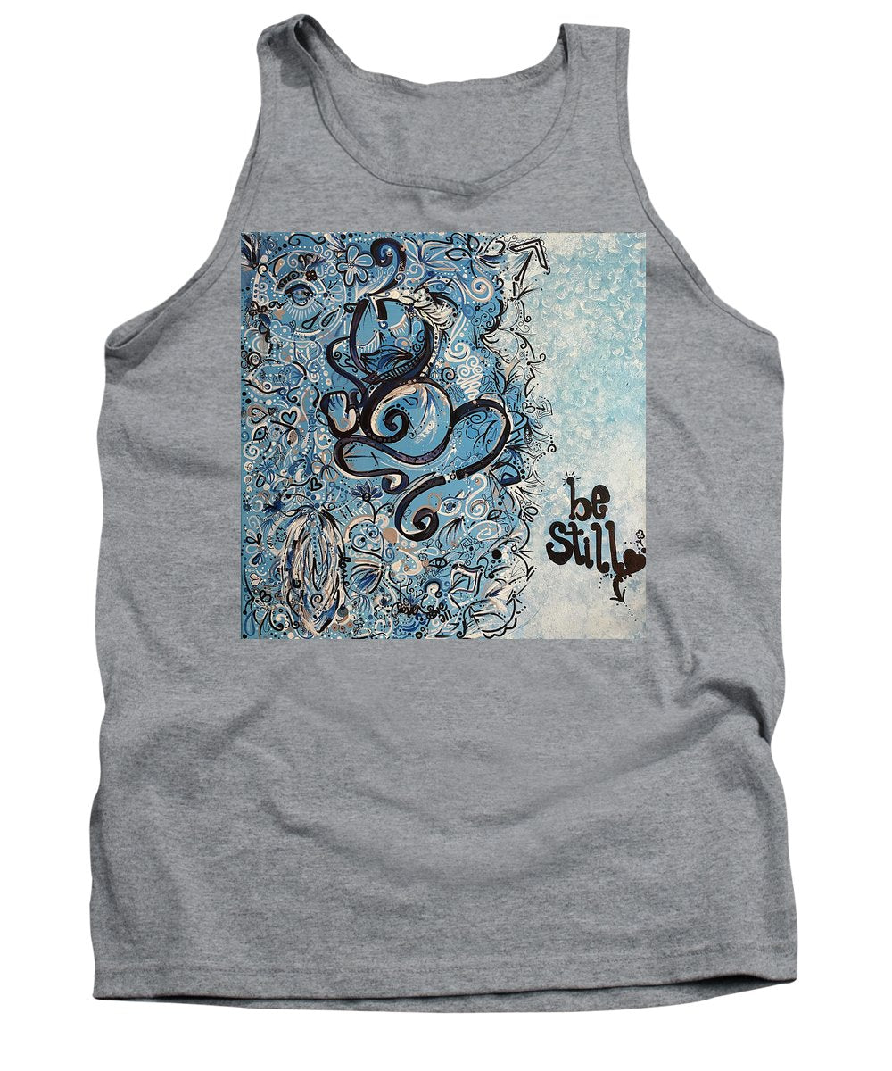 Be Still - Abstract Collection - Tank Top